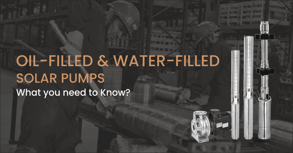 Factors to keep in mind while choosing between oil filled and water filled pumps.