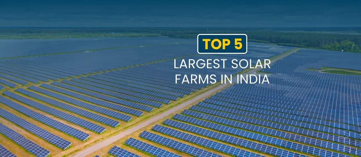 Top 5 Largest Solar Farms in India