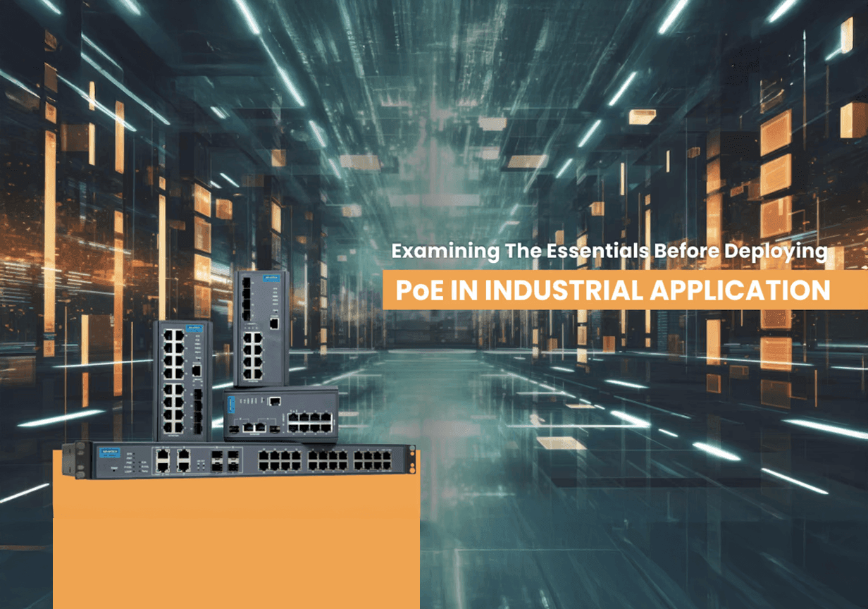 Examining the Essentials Before Deploying PoE in Industrial Applications